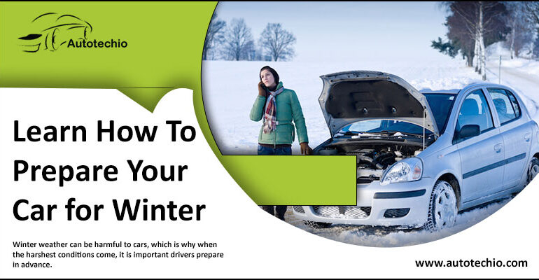Learn How To Prepare Your Car for Winter