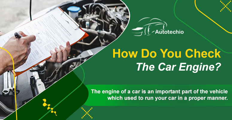 how do i check my car engine