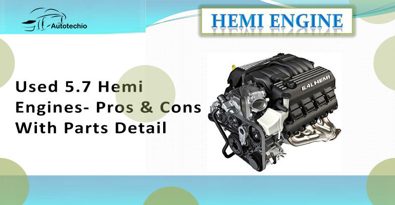 Used 5.7 Hemi Engines- Pros & Cons With Parts Detail