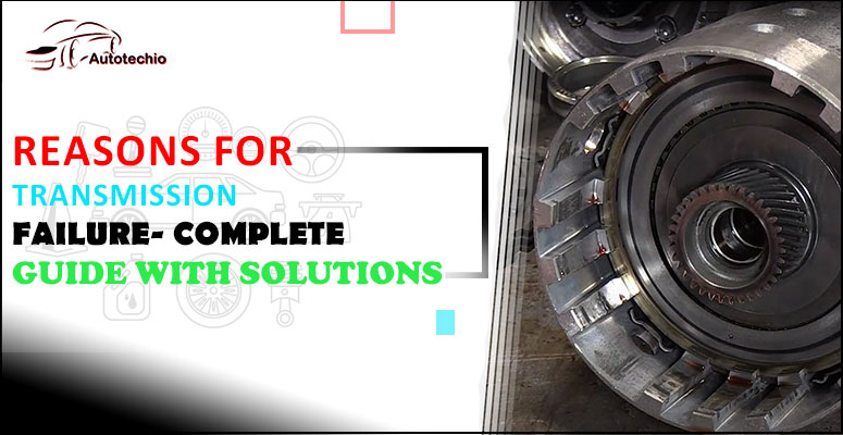 reasons-for-transmission-failure-causes-solutions-complete-guide